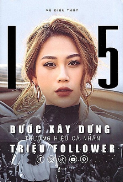 15 Bước Xây Dựng Thương Hiệu Cá Nhân Triệu Follower