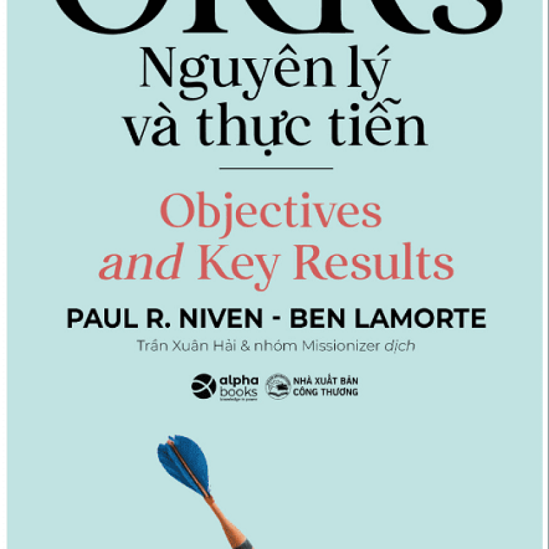 OKRS - Nguyên Lý Và Thực Tiễn