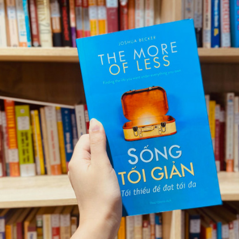 Sống tối giản - tối thiểu để đạt được tối đa