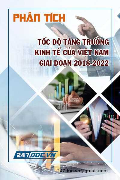 Phân tích tốc độ tăng trưởng kinh tế của Việt Nam giai đoạn 2018-2022