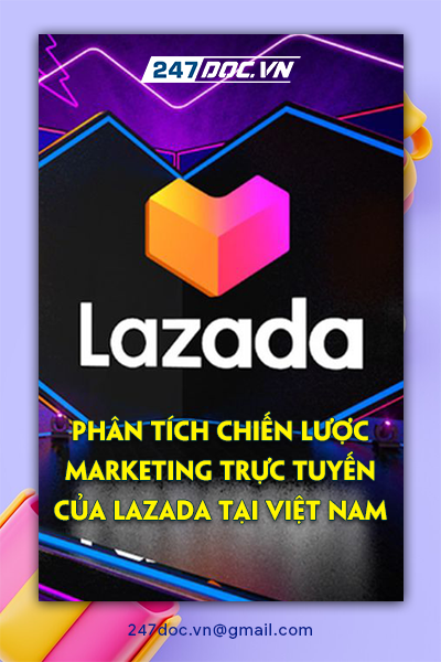 Phân tích chiến lược Marketing trực tuyến của Lazada tại Việt Nam