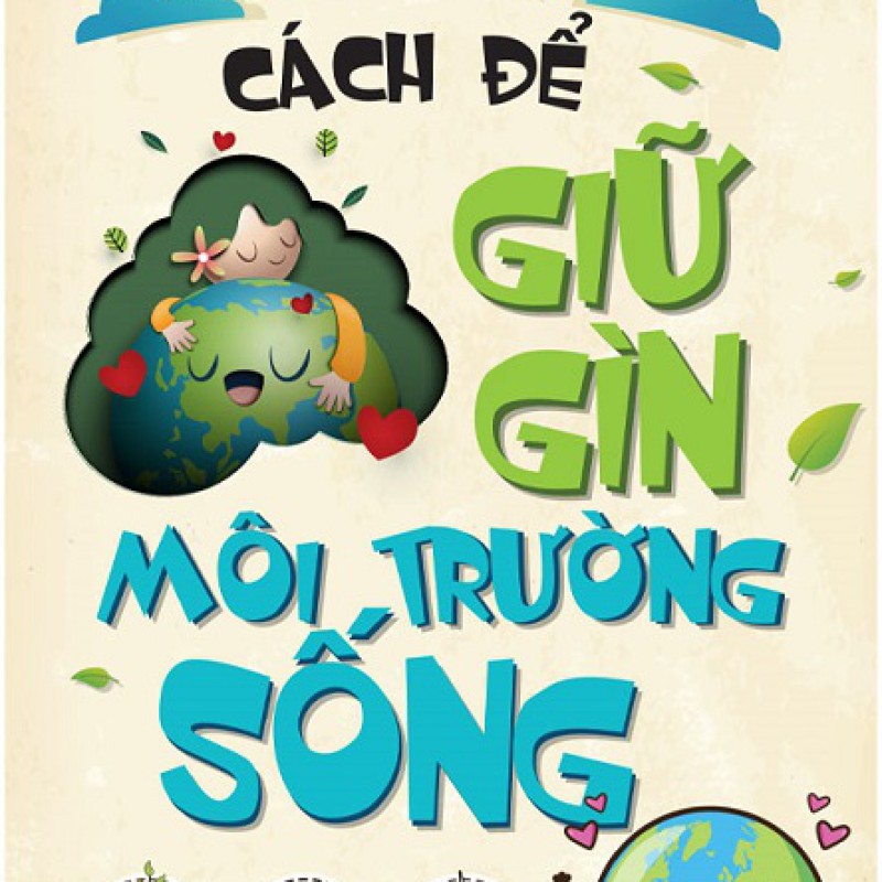 Cách Để Giữ Gìn Môi Trường Sống