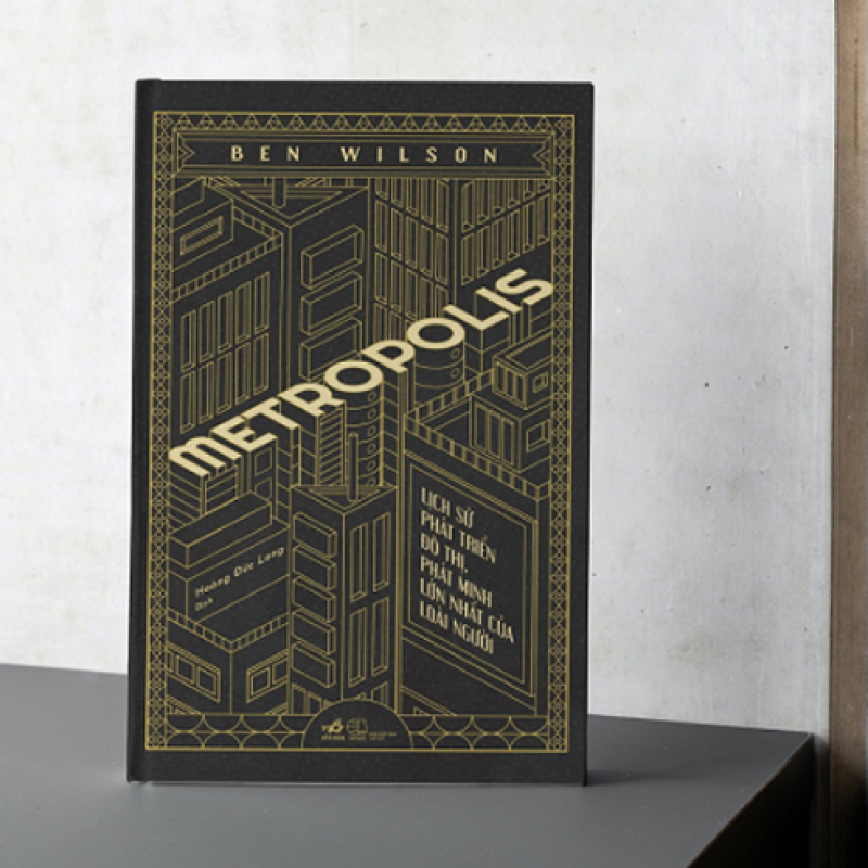 Metropolis - Lịch sử phát triển đô thị, phát minh lớn nhất của loài người