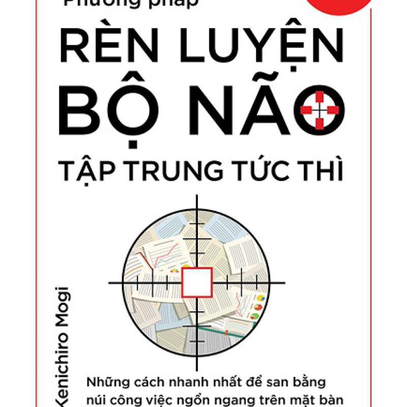 Phương Pháp Rèn Luyện Bộ Não Tập Trung Tức Thì