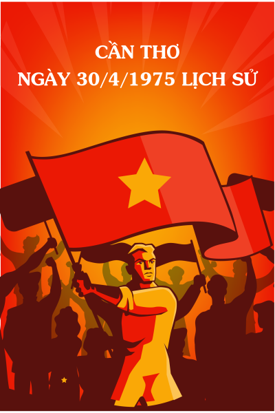 CẦN THƠ - NGÀY 30/4/1975 LỊCH SỬ