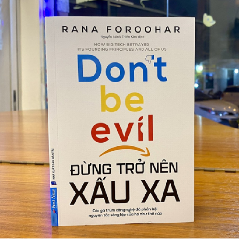 Đừng trở nên xấu xa: Cuốn sách giải mã bí mật và cảnh báo nguy hiểm của Big Tech