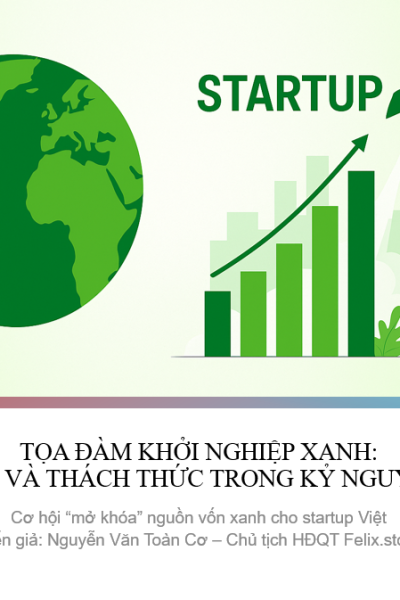Tài Liệu Tọa Đàm KHỞI NGHIỆP XANH: CƠ HỘI VÀ THÁCH THỨC TRONG KỶ NGUYÊN SỐ